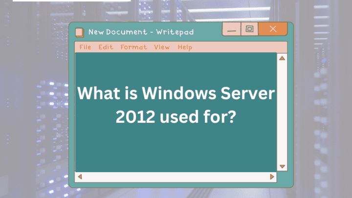 What is Windows Server 2012 used for?