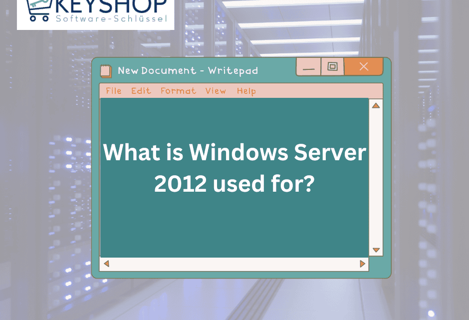 What is Windows Server 2012 used for?